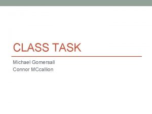 CLASS TASK Michael Gomersall Connor MCcallion Studio News