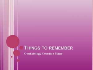 THINGS TO REMEMBER Cosmetology Common Sense TOWELS Towels