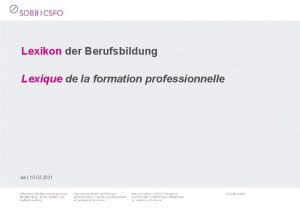 Lexikon der Berufsbildung Lexique de la formation professionnelle