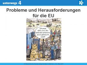 4 Probleme und Herausforderungen fr die EU sterreichischer