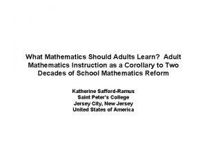 What Mathematics Should Adults Learn Adult Mathematics Instruction