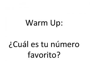 Warm Up Cul es tu nmero favorito Las