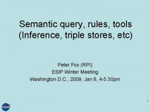 Semantic query rules tools Inference triple stores etc