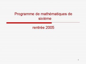 Programme de mathmatiques de sixime rentre 2005 1