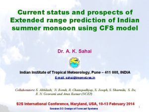 Current status and prospects of Extended range prediction