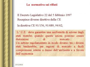 La normativa sui rifiuti Il Decreto Legislativo 22