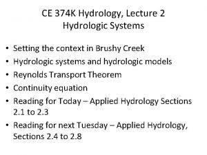 CE 374 K Hydrology Lecture 2 Hydrologic Systems