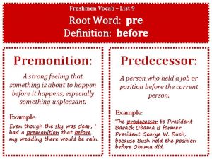 Freshmen Vocab List 9 Root Word pre Definition