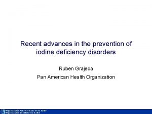 Recent advances in the prevention of iodine deficiency