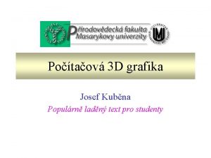 Potaov 3 D grafika Josef Kubna Populrn ladn