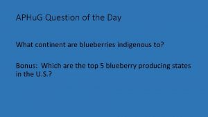 APHu G Question of the Day What continent