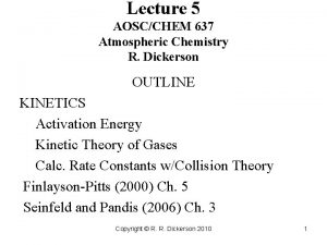 Lecture 5 AOSCCHEM 637 Atmospheric Chemistry R Dickerson
