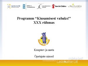 Programm Kiusamisest vabaks XXX rhmas Kuupev ja aasta