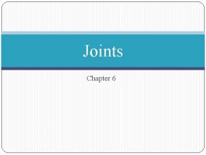 Joints Chapter 6 A What are joints 1