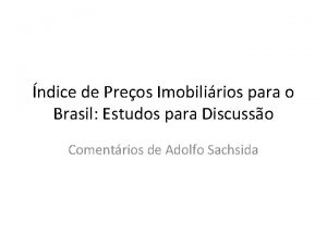 ndice de Preos Imobilirios para o Brasil Estudos