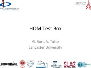 HOM Test Box G Burt A Tutte Lancaster