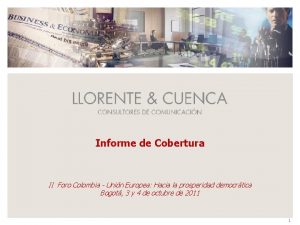 Informe de Cobertura II Foro Colombia Unin Europea