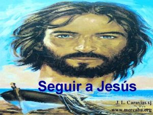 Seguir a Jess J L Caravias sj www