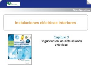Instalaciones elctricas interiores Captulo 3 Seguridad en las