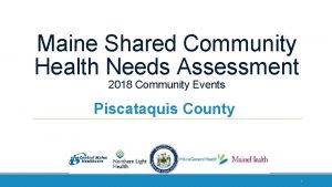 Maine Shared Community Health Needs Assessment 2018 Community