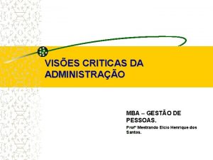VISES CRITICAS DA ADMINISTRAO MBA GESTO DE PESSOAS