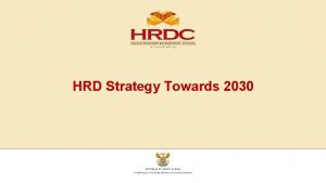 HRD Strategy Towards 2030 Presentation Outline Introduction Outline