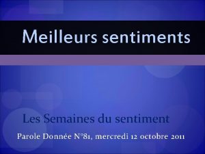 Meilleurs sentiments Les Semaines du sentiment Parole Donne