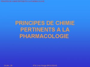 PRINCIPES DE CHIMIE PERTINENTS A LA PHARMACOLOGIE 24