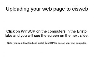 Uploading your web page to cisweb Click on