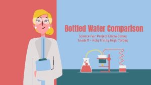 Bottled Water Comparison Science Fair Project Emma Dalley