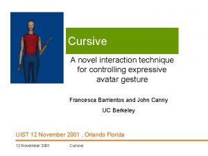 Cursive A novel interaction technique for controlling expressive