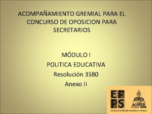 ACOMPAAMIENTO GREMIAL PARA EL CONCURSO DE OPOSICION PARA