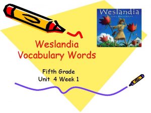 Weslandia Vocabulary Words Fifth Grade Unit 4 Week