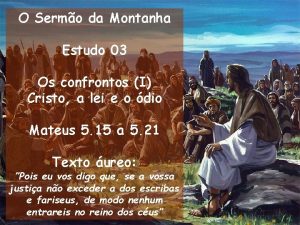 O Sermo da Montanha Estudo 03 Os confrontos