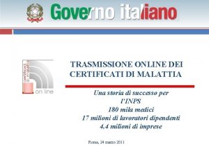 TRASMISSIONE ONLINE DEI CERTIFICATI DI MALATTIA Una storia