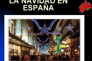 LA NAVIDAD EN ESPAA 1 Las fechas ms