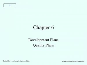 1 Chapter 6 Development Plans Quality Plans Galin