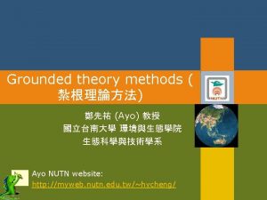 Grounded theory methods Ayo Ayo NUTN website http