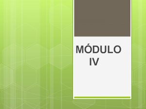 MDULO IV EL SEXTING El sexting consiste en