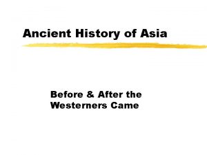 Ancient History of Asia Before After the Westerners