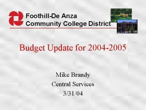FoothillDe Anza Community College District Budget Update for