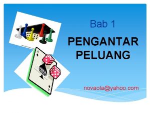 Bab 1 PENGANTAR PELUANG novaolayahoo com PENDAHULUAN Misalkan