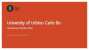University of Urbino Carlo Bo International Mobility Office