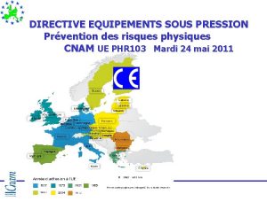 DIRECTIVE EQUIPEMENTS SOUS PRESSION Prvention des risques physiques