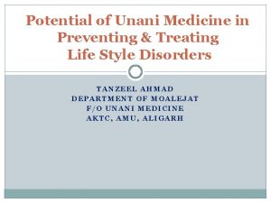 Potential of Unani Medicine in Preventing Treating Life