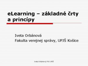 e Learning zkladn rty a princpy Iveta Orbnov