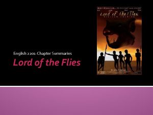 English 2201 Chapter Summaries Lord of the Flies