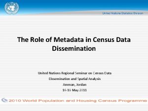 The Role of Metadata in Census Data Dissemination