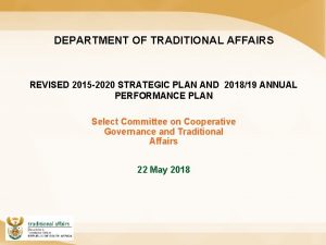 DEPARTMENT OF TRADITIONAL AFFAIRS REVISED 2015 2020 STRATEGIC