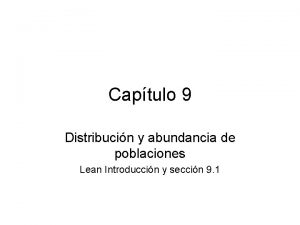 Captulo 9 Distribucin y abundancia de poblaciones Lean